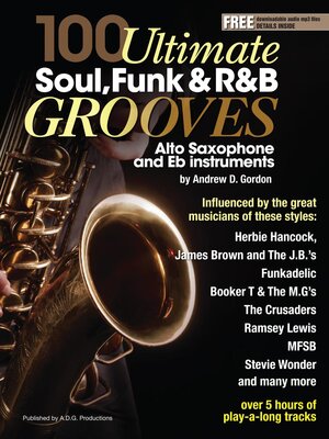 cover image of 100 Ultimate Soul, Funk and R&B Grooves for Alto Saxophone and Eb instruments